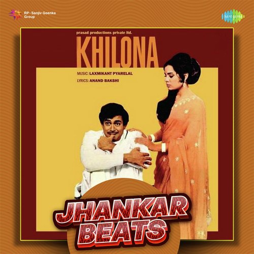 Khilona Jan Kar Tum To - Jhankar Beats