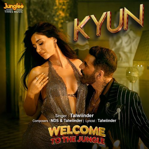 Kyun (From "Welcome To The Jungle")