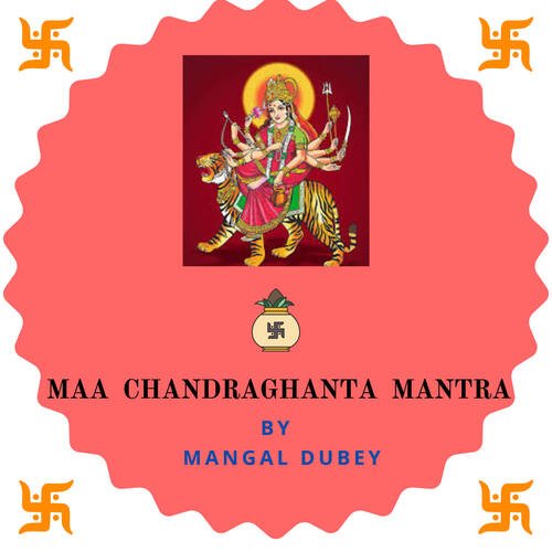 Maa Chandraghanta Mantra