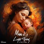 Maa Ke Liyee Faraz (A Tribute to All Mothers) artwork