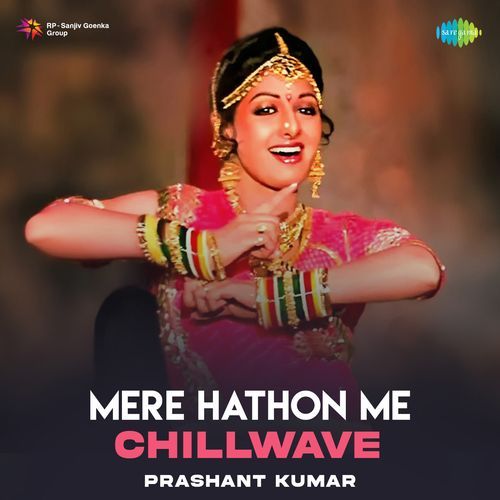Mere Hathon Me - Chillwave
