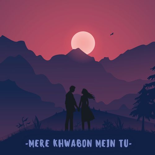 Mere Khwabon Mein Tu