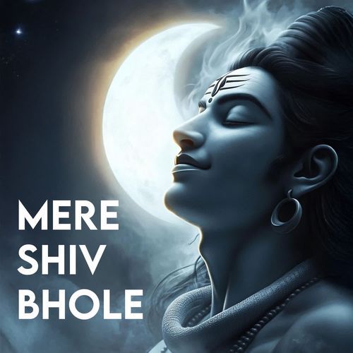 Mere Shiv Bhole