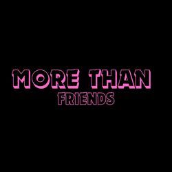 More Than Friends-KgYAdiFSUlY