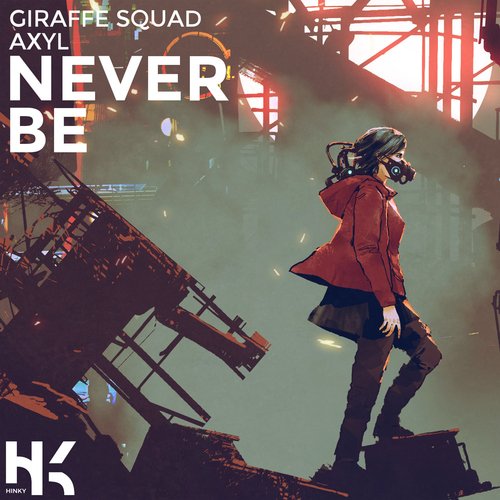 Never Be (feat. AXYL)_poster_image