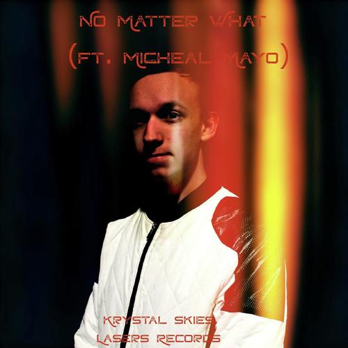 No Matter What (feat. Micheal Mayo)