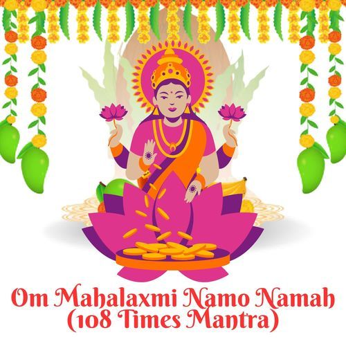 Om Mahalaxmi Namo Namah (108 Times Mantra)
