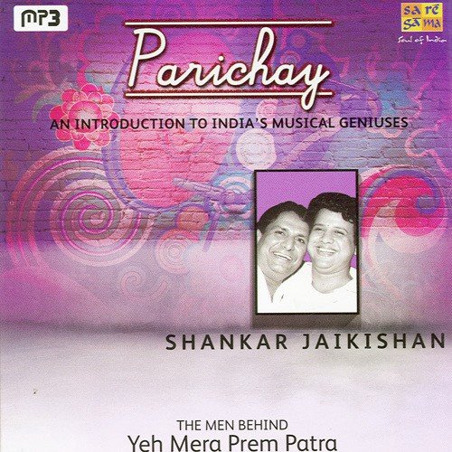 Parichay - An Inroduction To India'S Musical Geniuses - Shankar Jaikishan