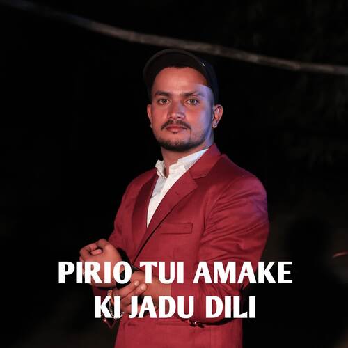 Pirio Tui Amake Ki jadu Dili