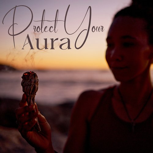 Protect Your Aura: Mediation Practice for Better Day, Stay Positive Whole Dat