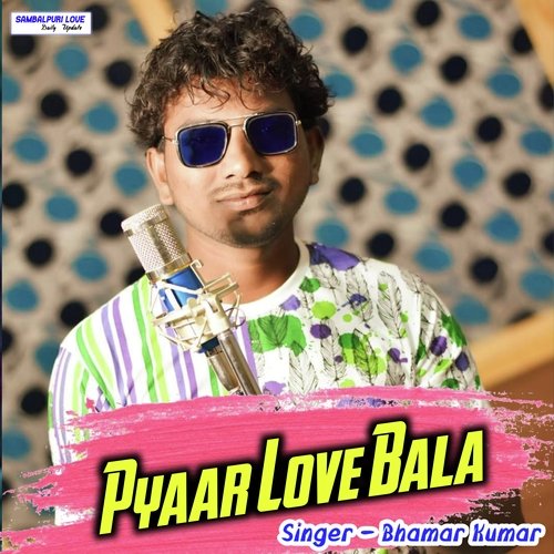 Pyaar Love Bala