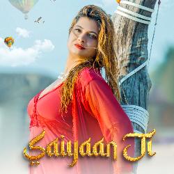 Saiyaan Ji-EjAfSRN-WQs