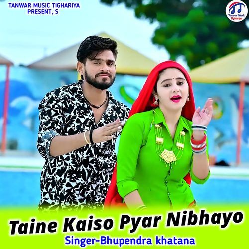 Taine Kaiso Pyar Nibhayo