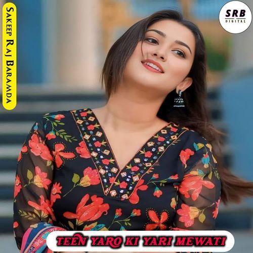 Teen Yaro Ki Yari Mewati