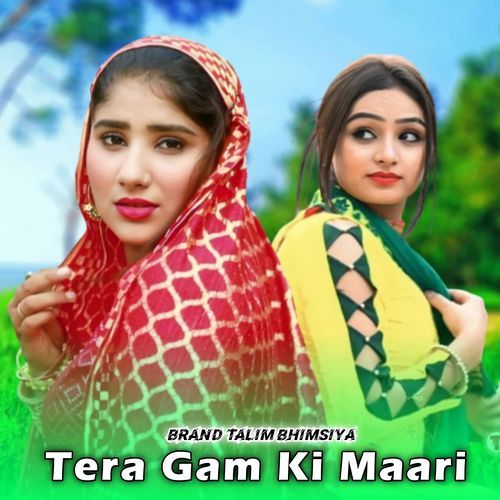 Tera Gam Ki Maari