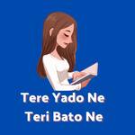 Tere Yado Ne Teri Bato Ne