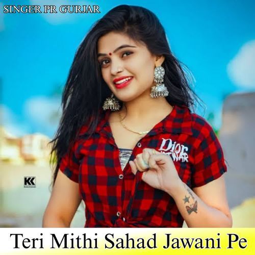 Teri Mithi Sahad Jawani Pe