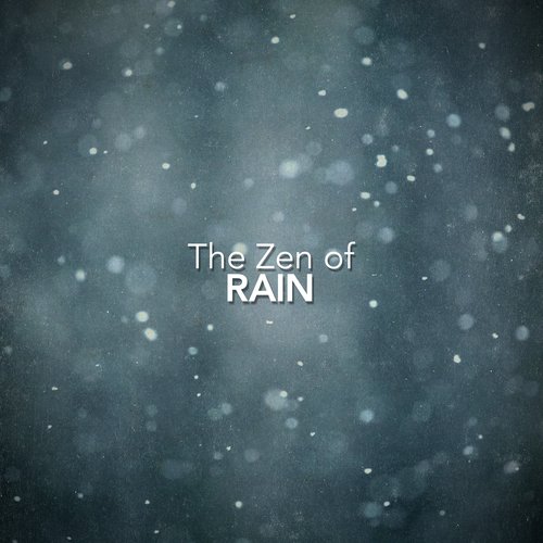 The Zen of Rain