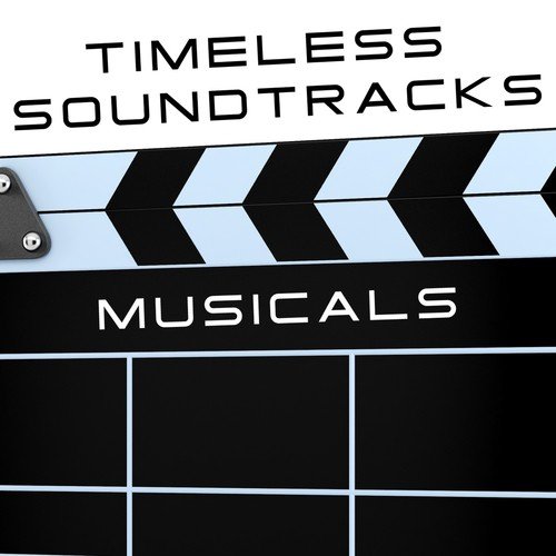 Timeless Soundtracks: Musicals