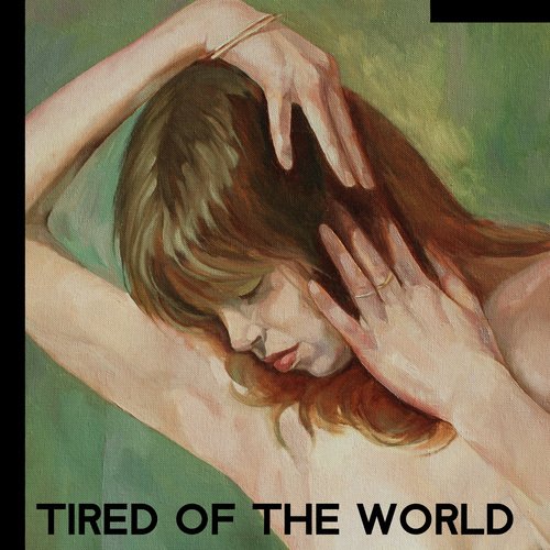 Tired of the World (Piano Songs to Listen to When You’re Upset, Relief the Sadness)_poster_image