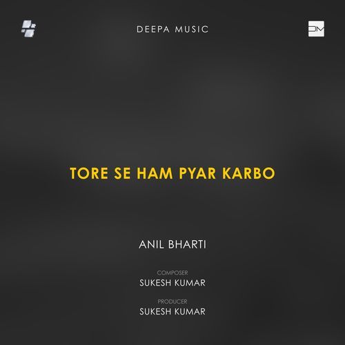 Tore Se Ham Pyar Karbo