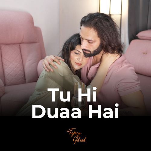 Tu Hi Duaa Hai