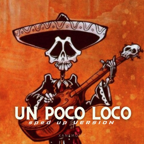 Un Poco Loco Sped Up (Remix)