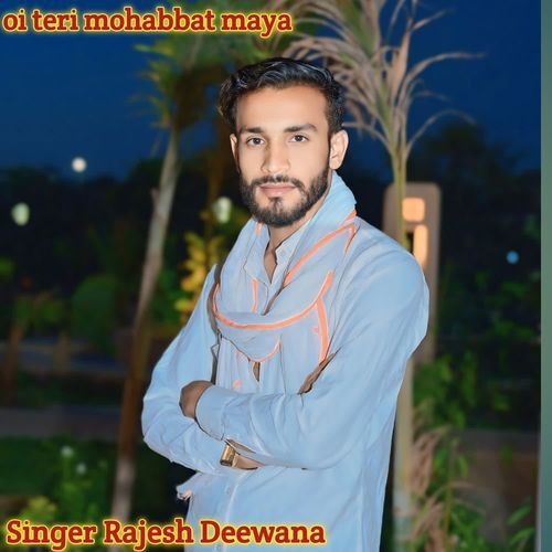 oi teri mohabbat maya