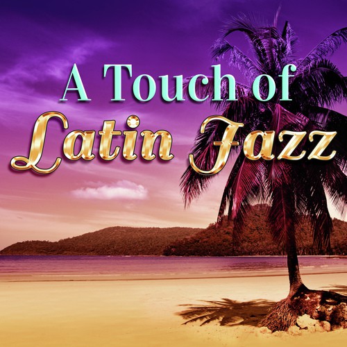 A Touch of Latin Jazz