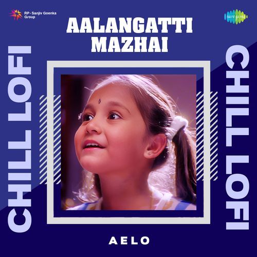 Aalangatti Mazhai - Chill Lofi