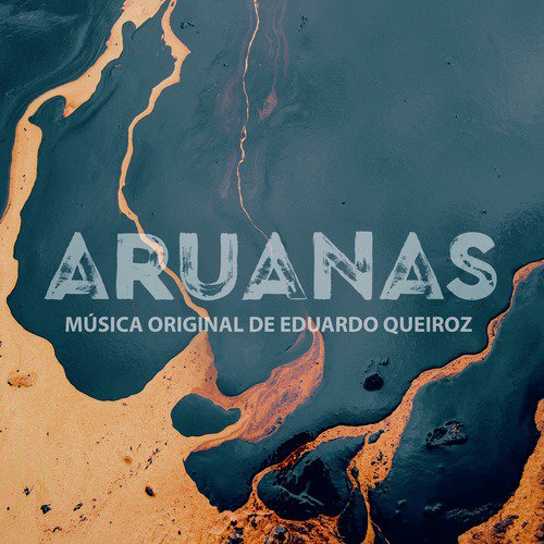 Aruanas - Música Original de Eduardo Queiroz