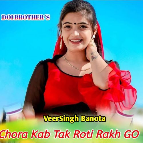 Chora Kab Tak Roti Rakh Go