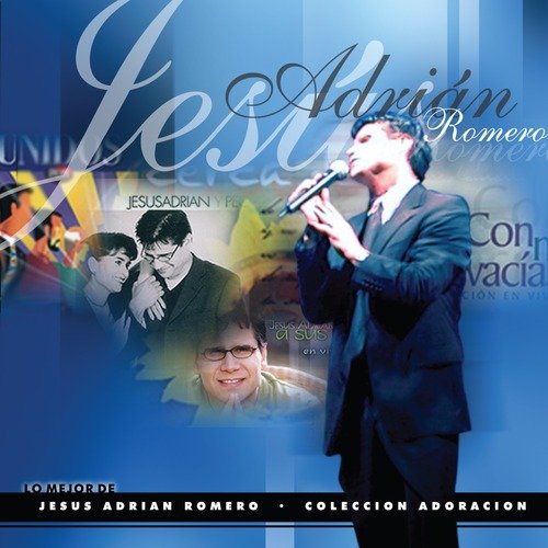 Enviame A Mi Lyrics - Jesús Adrián Romero - Only on JioSaavn