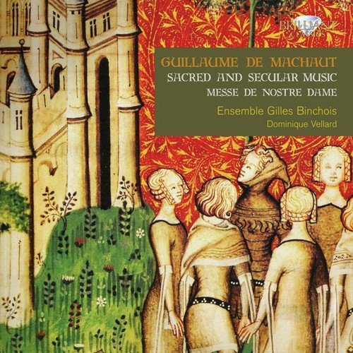 De Machaut: Sacred and Secular Music