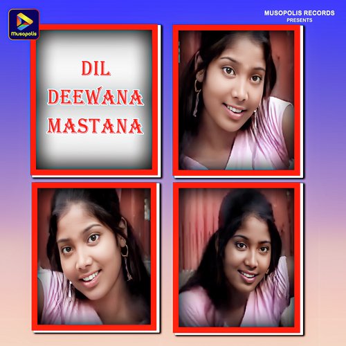 Dil Deewana Mastana