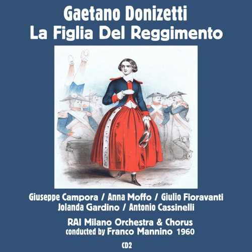 Gaetano Donizetti: La Figlia Del Reggimento - Act II. "Ecco le Carte Che Il Notaro Invia"