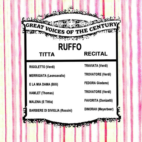 Great Voices of the Century: Titta Ruffo