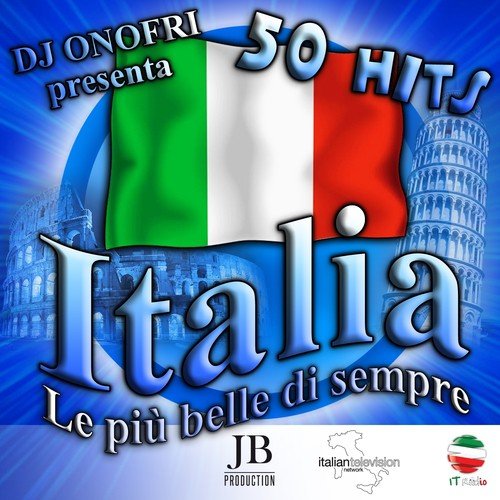 Italia: Le Più Belle Di Sempre (DJ Onofri Presenta)