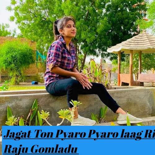 Jagat Ton Pyaro Pyaro laag Ri