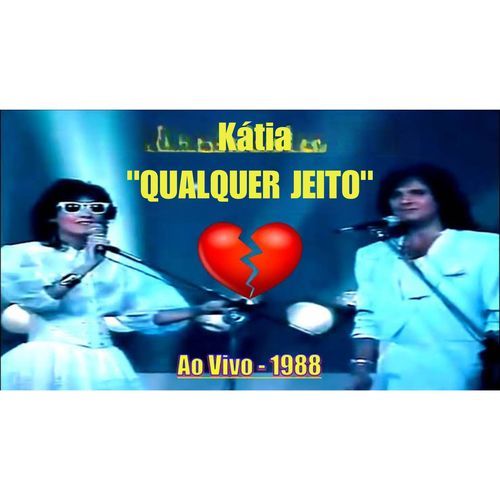 Kátia Qualquer Jeito(Ao Vivo 1988) cover art