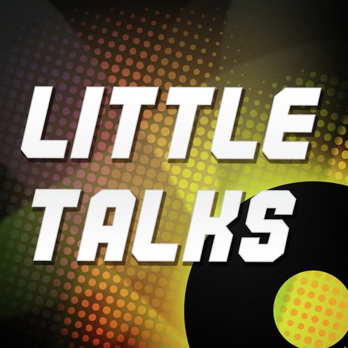 Little Talks (Originally Performed by Of Monsters And Men) (Karaoke Version)