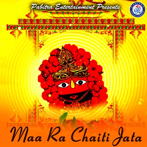 Maa Ra Chaiti Jata