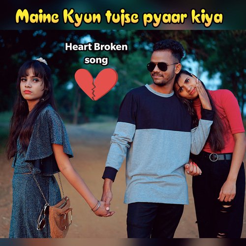 Maine kyun tujse pyaar kiya