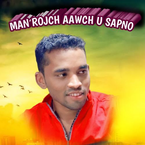 Man Rojch Aawch u Sapno