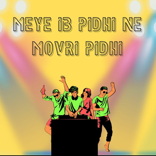 Meye Ib Pidhi Ne Movri Pidhi