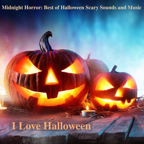 Haunted House Halloween Sound Effects - Song Download from Midnight Horror:  Best of Halloween Scary Sounds and Music @ JioSaavn