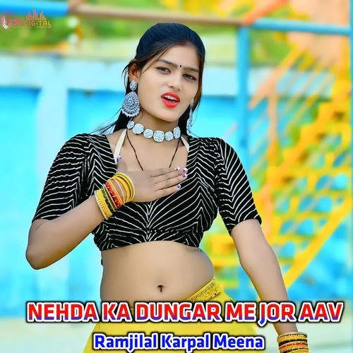 NEHDA KA DUNGAR ME JOR AAV