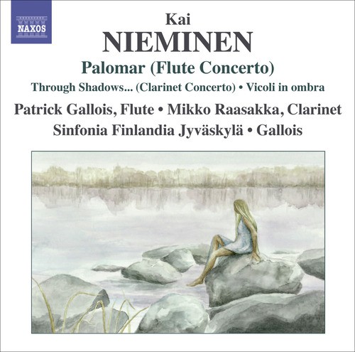 Nieminen, K.: Palomar / Clarinet Concerto, "Through Shadows I Can Hear Ancient Voices" / Vicoli in Ombra