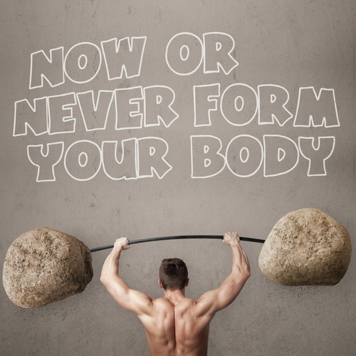 Now or Never Form Your Body