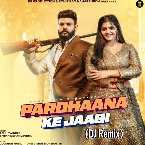 Pardhaana Ke Jaagi (Remix)